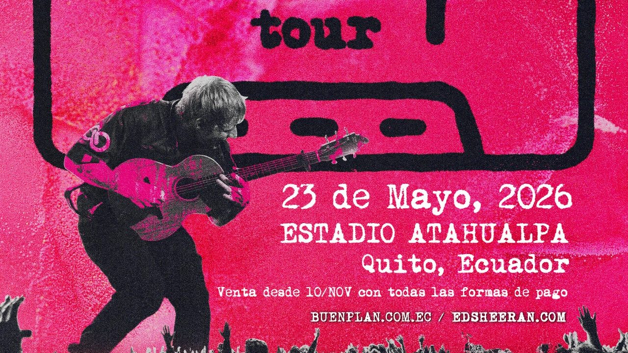 Ed Sheeran en Quito - Quito Turismo - VisitQuito